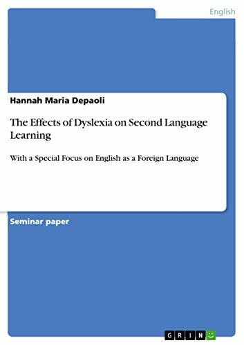 The Effects of Dyslexia on Second Language Learning: With a Special Focus on English as a Foreign Language
