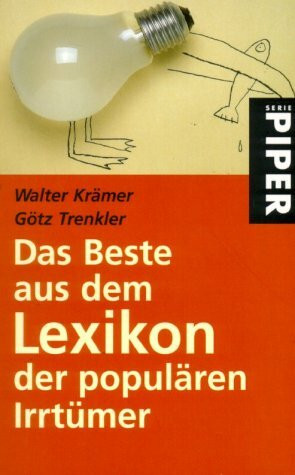 Das Beste aus dem Lexikon der populären Irrtümer (Piper Taschenbuch, Band 23279)