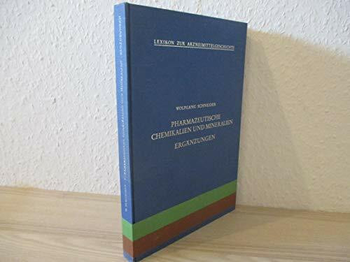 Pharmazeutische Chemikalien und Mineralien. Ergänzungen zu Band 3, Bd 6