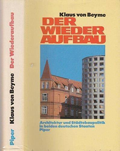 Der Wiederaufbau: Architektur und Städtebaupolitik in beiden deutschen Staaten
