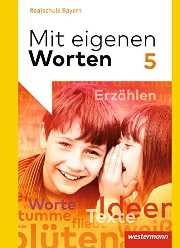 Mit eigenen Worten - Sprachbuch für bayerische Realschulen Ausgabe 2016: Schulbuch 5: Ausgabe 2016 - Bayern