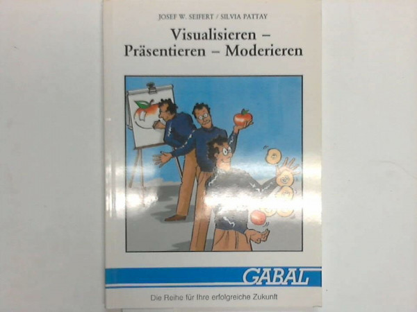 Visualisieren - Präsentieren - Moderieren