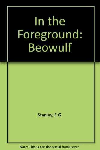 In the Foreground: Beowulf In the Foreground: Beowulf