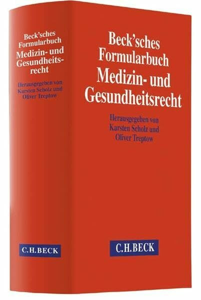 Beck'sches Formularbuch Medizin- und Gesundheitsrecht: Mit Formularen zum Download