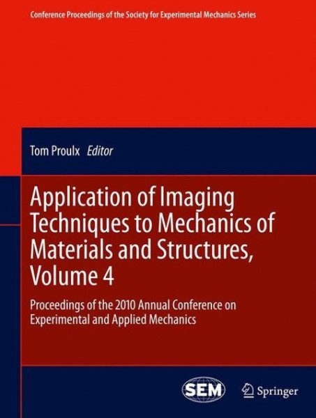 Application of Imaging Techniques to Mechanics of Materials and Structures, Volume 4