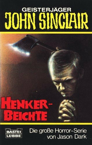 Henker-Beichte (John Sinclair. Bastei Lübbe Taschenbücher)
