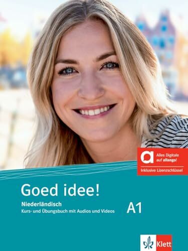 Goed idee! A1 – Hybride Ausgabe allango: Niederländisch. Kurs- und Übungsbuch mit Audios und Videos inklusive Lizenzschlüssel allango (24 Monate)