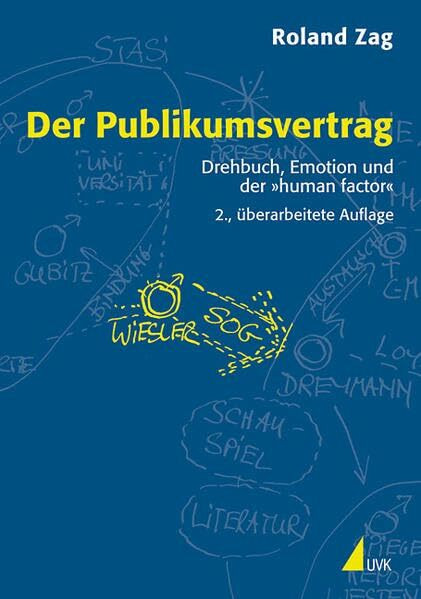 Der Publikumsvertrag: Drehbuch, Emotion und der »human factor« (Praxis Film)