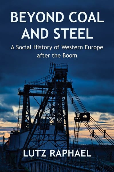 Beyond Coal and Steel: A Social History of Western Europe after the Boom