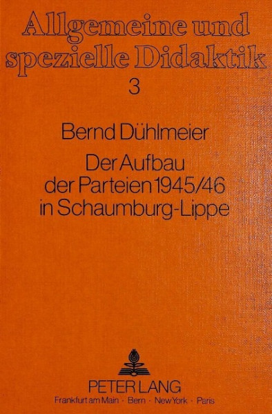 Der Aufbau der Parteien 1945/46 in Schaumburg-Lippe