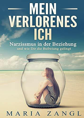 Mein verlorenes Ich: Narzissmus in der Beziehung und wie Dir die Befreiung gelingt