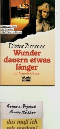 Wunder dauern etwas länger (Allgemeine Reihe. Bastei Lübbe Taschenbücher)