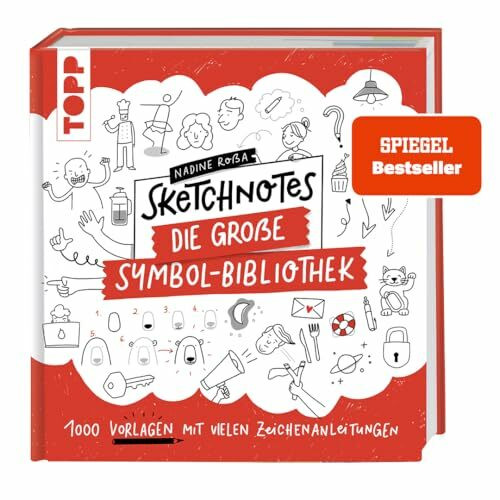 Sketchnotes. Die große Symbol-Bibliothek.: 1000 Vorlagen mit vielen Zeichenanleitungen