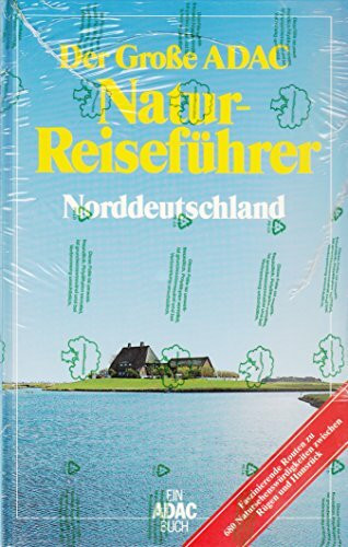 Der Große ADAC Natur - Reiseführer Teil: Norddeutschland