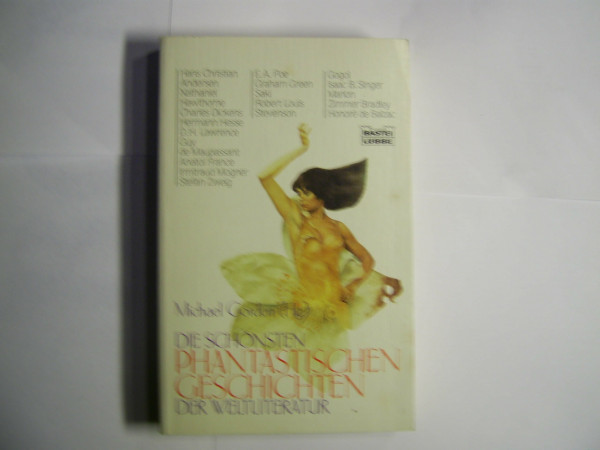 Die schönsten phantastischen Geschichten der Weltliteratur (Allgemeine Reihe. Bastei Lübbe Taschenbücher)