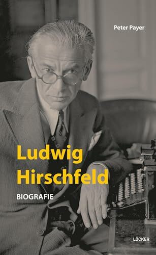 Ludwig Hirschfeld: Biografie