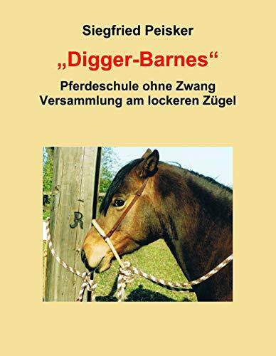 Digger-Barnes: Pferdeschule ohne Zwang, Versammlung am lockeren Zügel