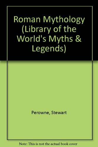 Roman Mythology (Library of the World's Myths and Legends)