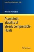 Asymptotic Stability of Steady Compressible Fluids