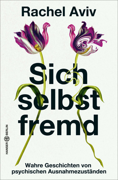Sich selbst fremd: Wahre Geschichten von psychischen Ausnahmezuständen