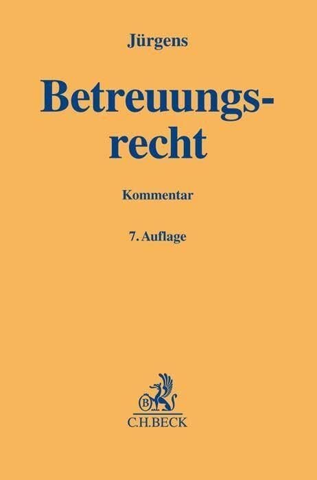 Betreuungsrecht: Kommentar (Gelbe Erläuterungsbücher) Betreuungsrecht: Kommentar (Gelbe Erläuterungsbücher)