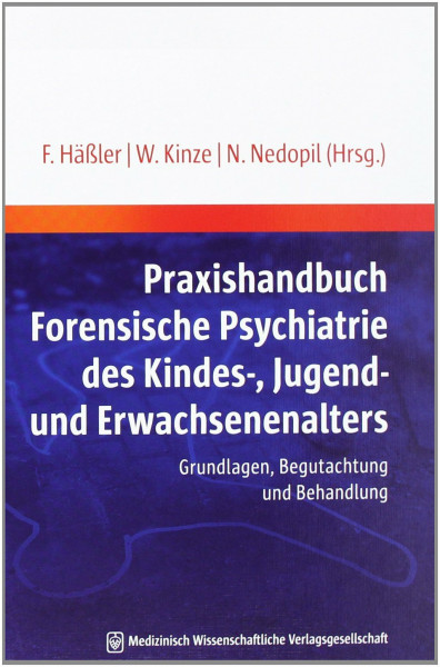 Praxishandbuch Forensische Psychiatrie des Kindes-, Jugend- und Erwachsenenalters