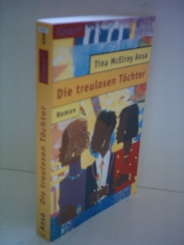 Die treulosen Töchter (Knaur Taschenbücher. Starke Seiten für Frauen)