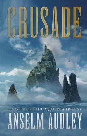 Crusade (Aquasilva Trilogy S.) Crusade (Aquasilva Trilogy S.)