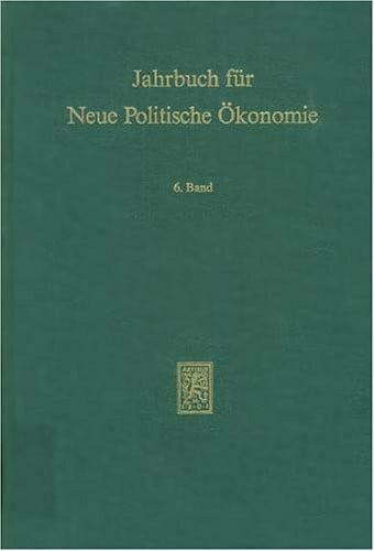 Jahrbuch für Neue Politische Ökonomie 09.Band: Band 9: Internationalisierung Der Wirtschaft Und Der Wirtschaftspolitik (Jahrbuch für Neue Politische ... on New Political Economy), Band 9)