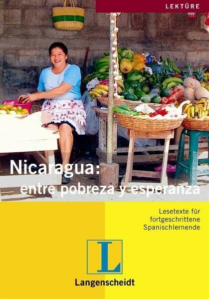 Nicaragua: entre pobreza y esperanza. Lesetexte für fortgeschrittene Spanischlernende (Lernmaterialien)