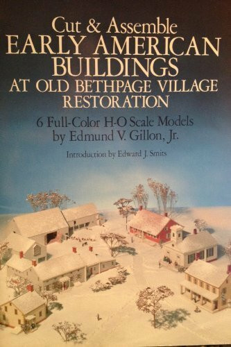 Cut and Assemble Early American Buildings at Old Bethpage Village Restoration: 6 Full-Colour H-O Scale Models