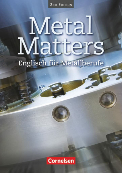 Metal Matters - Englisch für Metallberufe - Second Edition - B1: Schulbuch (Metal Matters, Second Edition, B1)