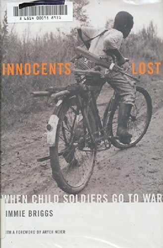 Innocents Lost: When Child Soldiers Go To War