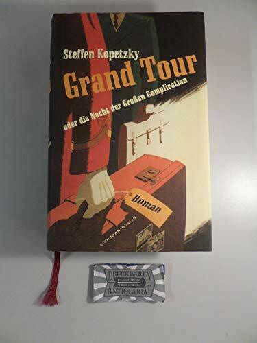 Grand Tour oder die Nacht der Grossen Complication: Roman