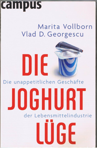 Die Joghurt-Lüge: Die unappetitlichen Geschäfte der Lebensmittelindustrie
