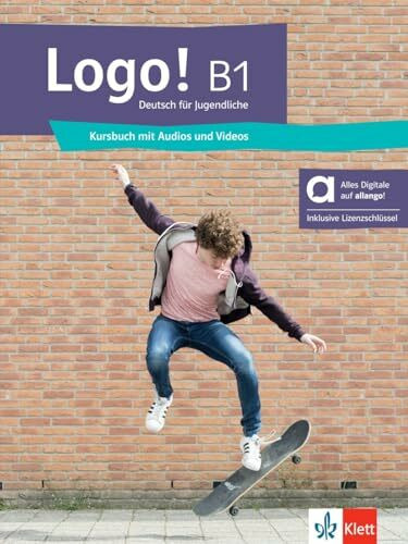 Logo! B1 – Hybride Ausgabe allango: Deutsch für Jugendliche. Kursbuch mit Audios und Videos inklusive Lizenzschlüssel allango (24 Monate) (Logo!: Deutsch für Jugendliche)