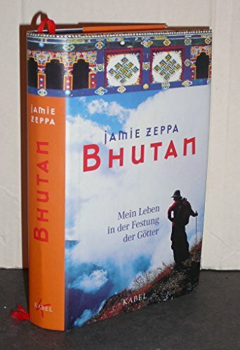 Bhutan. Mein Leben in der Festung der Götter