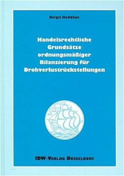 Handelsrechtliche Grundsätze ordnungsmäßiger Bilanzierung für Drohverlustrückstellungen