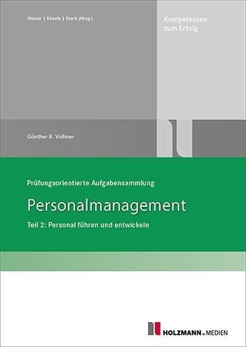 Prüfungsorientierte Aufgabensammlung Personalmanagement Teil 2