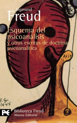 Esquema del psicoanálisis y otros escritos de doctrina psicoanalítica (El Libro De Bolsillo - Bibliotecas De Autor - Biblioteca Freud)