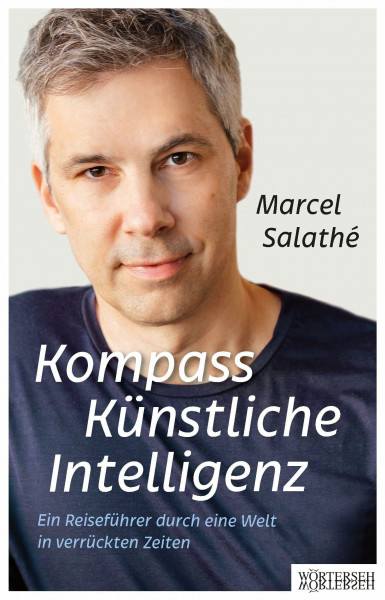 Kompass Künstliche Intelligenz: Ein Reiseführer durch eine Welt in verrückten Zeiten