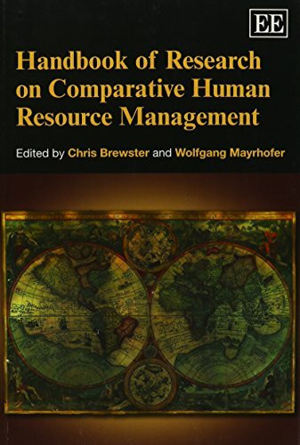 Handbook of Research on Comparative Human Resource Management (Research Handbooks in Business and Management series)