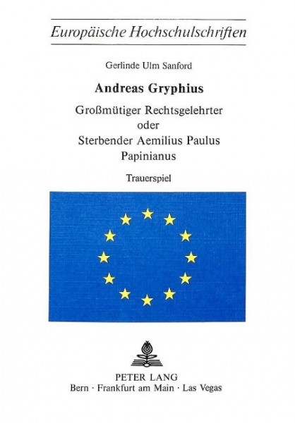 Andreas Gryphius- Grossmütiger Rechtsgelehrter oder sterbender Aemilius Paulus Papinianus