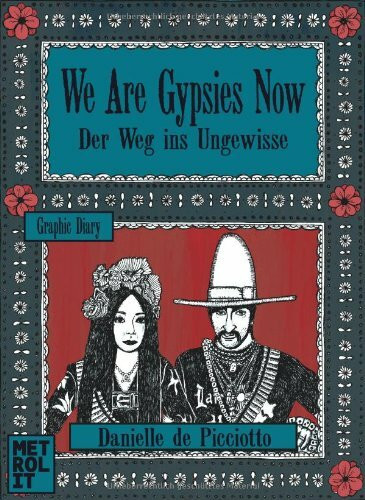 We Are Gypsies Now: Der Weg ins Ungewisse