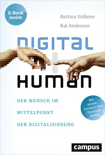 Digital human: Der Mensch im Mittelpunkt der Digitalisierung, plus E-Book inside (ePub, pdf)