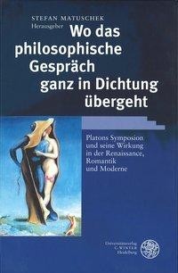 Wo das philosophische Gespräch ganz in Dichtung übergeht