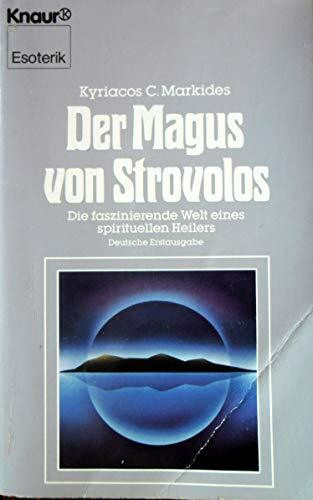 Der Magus von Strovolos: Die faszinierende Welt eines spirituellen Heilers (Knaur Taschenbücher. Esoterik)