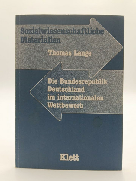 Die Bundesrepublik Deutschland im internationalen Wettbewerb