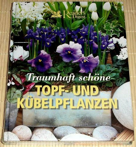 Traumhaft schöne Topf- und Kübelpflanzen.