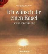Ich wünsch dir einen Engel: Gedanken zum Tag